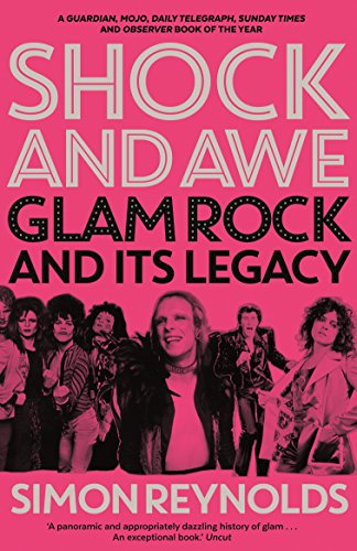 Beispielbild fr Shock and Awe: Glam Rock and Its Legacy, from the Seventies to the Twenty-First Century zum Verkauf von WorldofBooks