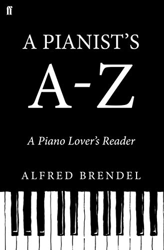 Imagen de archivo de A Pianists A-Z: A piano lovers reader a la venta por Greener Books