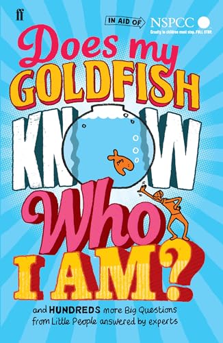 Stock image for Does My Goldfish Know Who I am?: And Hundreds More Big Questions from Little People Answered by Experts for sale by Goodwill of Colorado