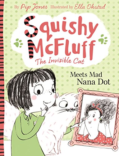 9780571302543: Squishy McFluff: Meets Mad Nana Dot (Squishy McFluff the Invisible Cat)
