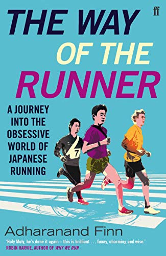 Beispielbild fr The Way of the Runner: A journey into the obsessive world of Japanese running zum Verkauf von WorldofBooks