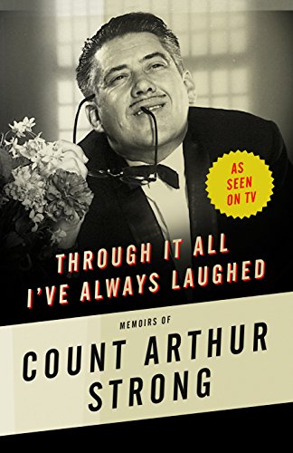 Beispielbild fr Through it All I've Always Laughed: Memoirs of Count Arthur Strong zum Verkauf von WorldofBooks