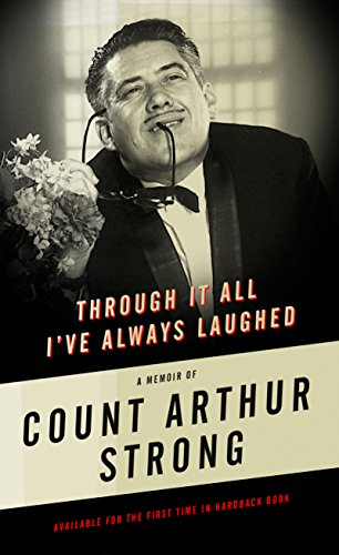 Stock image for Through it All I've Always Laughed: Memoirs of Count Arthur Strong for sale by WorldofBooks