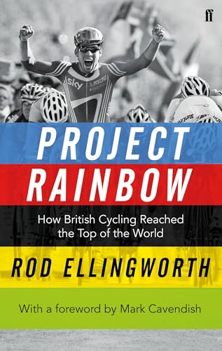 Stock image for Project Rainbow: How British Cycling Reached the Top of the World for sale by HPB-Red