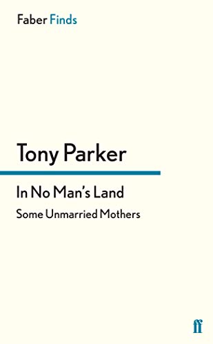 9780571304301: In No Man's Land: Some Unmarried Mothers