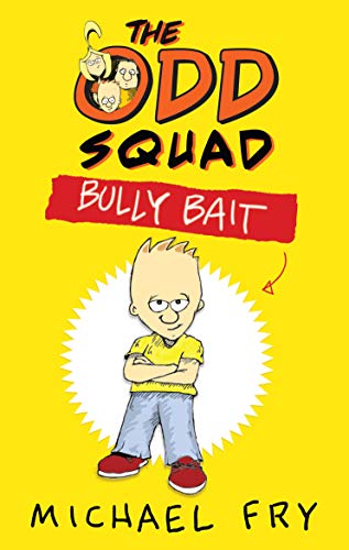 Stock image for The Odd Squad Bully Bait (An Odd Squad Book) By Michael Fry [Pape for sale by Hawking Books