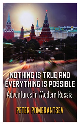 9780571308019: Nothing is True and Everything is Possible: Adventures in Modern Russia