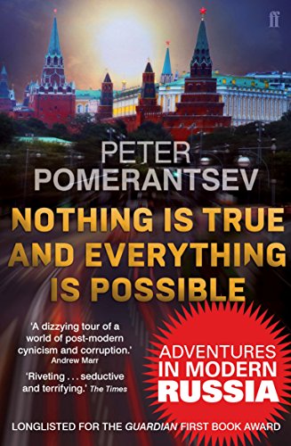 Beispielbild fr Nothing is True and Everything is Possible: Adventures in Modern Russia zum Verkauf von WorldofBooks