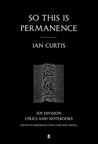 Stock image for So This is Permanence: Joy Division Lyrics and Notebooks for sale by WorldofBooks