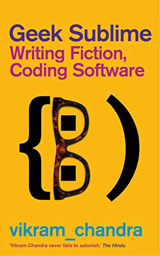 9780571310302: Geek Sublime: Writing Fiction, Coding Software