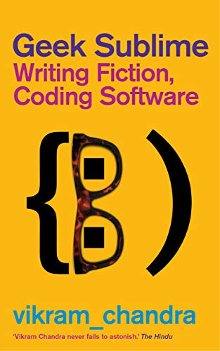 9780571310302: Geek Sublime: Writing Fiction, Coding Software