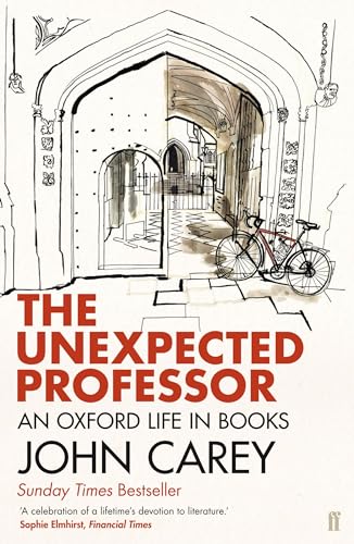 9780571310937: The Unexpected Professor: An Oxford Life in Books