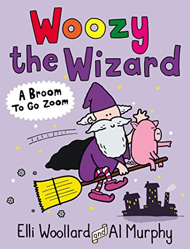 Stock image for Woozy the Wizard: A Broom to Go Zoom for sale by WorldofBooks