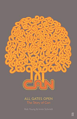 9780571311491: All Gates Open. Biography Of Can: the story of Can