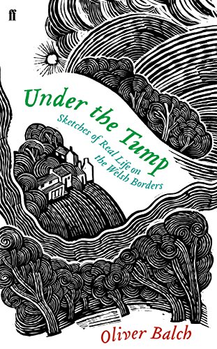 Stock image for Under the Tump: Sketches of Real Life on the Welsh Borders for sale by WorldofBooks