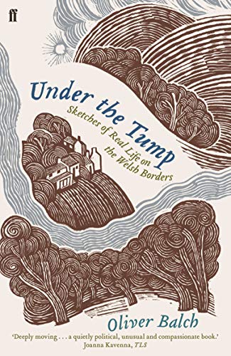 Beispielbild fr Under the Tump: Sketches of Real Life on the Welsh Borders zum Verkauf von WorldofBooks