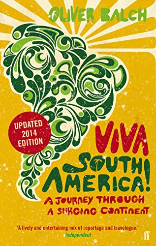 9780571312467: Viva South America!: A Journey Through a Surging Continent - Revised Edition