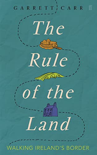Beispielbild fr The Rule of the Land : Walking Ireland's Border zum Verkauf von Better World Books