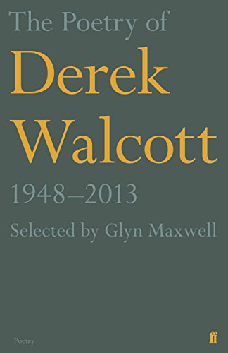 9780571313815: The Poetry Of Derek Walcott. 1948–2013