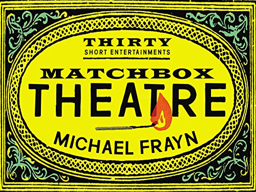 9780571313938: Matchbox Theatre: Thirty Short Entertainments