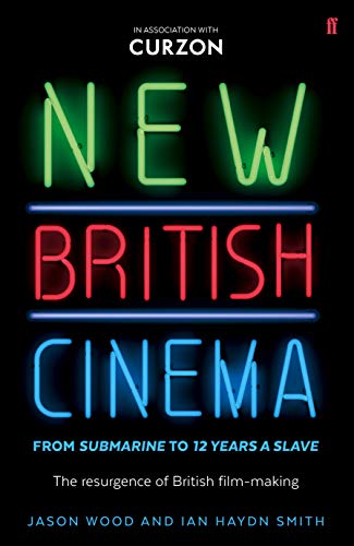 Stock image for New British Cinema from 'Submarine' to '12 Years a Slave': The Resurgence of British Film-making for sale by WorldofBooks