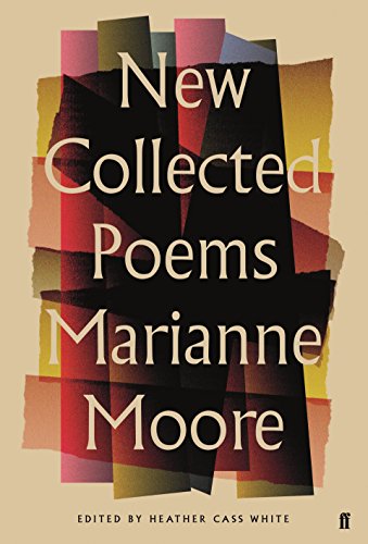 Imagen de archivo de New Collected Poems of Marianne Moore a la venta por Powell's Bookstores Chicago, ABAA