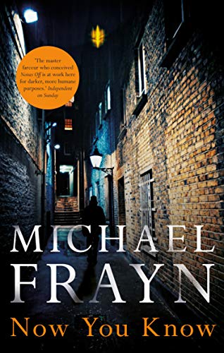 9780571315864: Now You Know: Michael Frayn