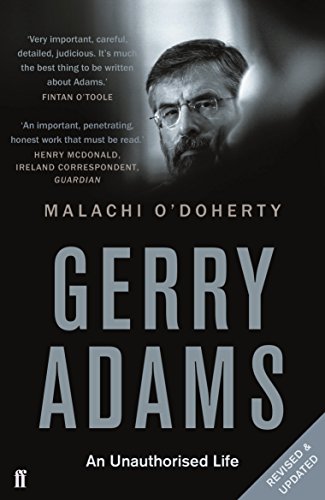 Gerry Adams: An Unauthorised Life - Malachi O'Doherty: 9780571315963 ...