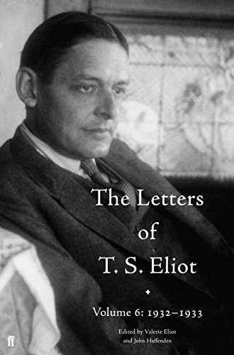 9780571316342: The Letters of T. S. Eliot Volume 6: 1932–1933