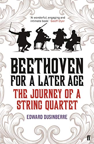 Imagen de archivo de Beethoven for a Later Age: The Journey of a String Quartet a la venta por WorldofBooks