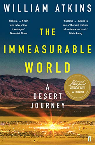 Stock image for The Immeasurable World: A Desert Journey for sale by WorldofBooks