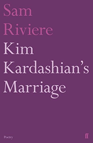 9780571321438: Kim Kardashian's Marriage (Faber Poetry)