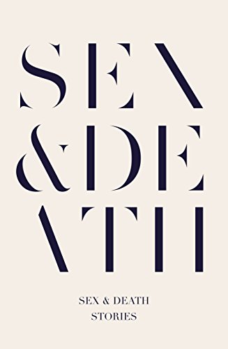 Beispielbild fr Sex & Death: Stories zum Verkauf von AwesomeBooks