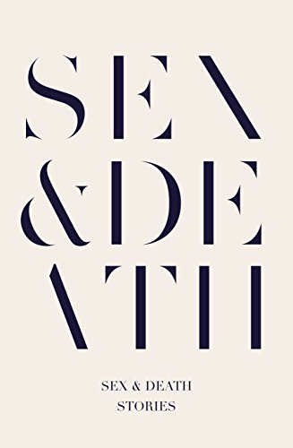 Imagen de archivo de Sex & Death: Stories a la venta por AwesomeBooks
