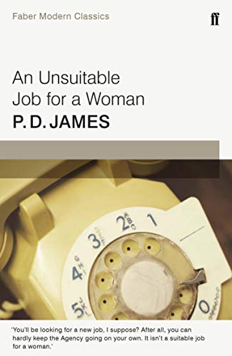 Beispielbild fr An Unsuitable Job for a Woman: Faber Modern Classics (Cordelia Gray Mystery) zum Verkauf von WorldofBooks