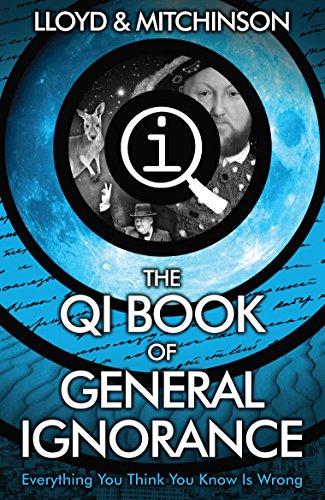 Beispielbild fr QI: The Book of General Ignorance - The Noticeably Stouter Edition zum Verkauf von WorldofBooks