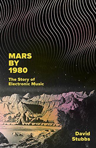 9780571323975: Mars By 1980: The Story of Electronic Music