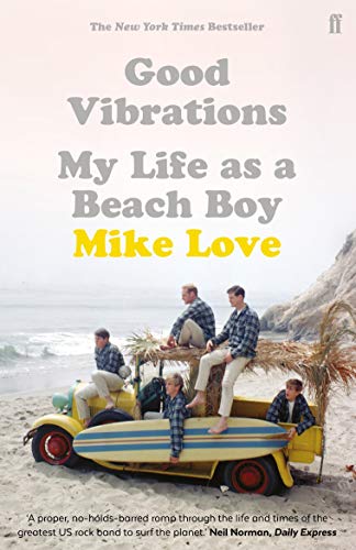 Imagen de archivo de Good Vibrations: My Life as a Beach Boy a la venta por Magers and Quinn Booksellers