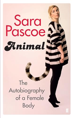 Imagen de archivo de Animal: The Autobiography of a Female Body a la venta por WorldofBooks