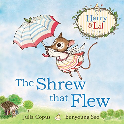Beispielbild fr The Shrew that Flew (A Harry & Lil Story) zum Verkauf von WorldofBooks