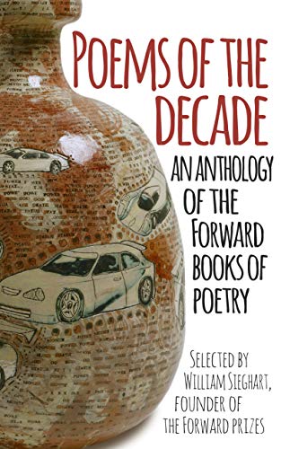 Stock image for Poems of the Decade: An Anthology of the Forward Books of Poetry for sale by AwesomeBooks