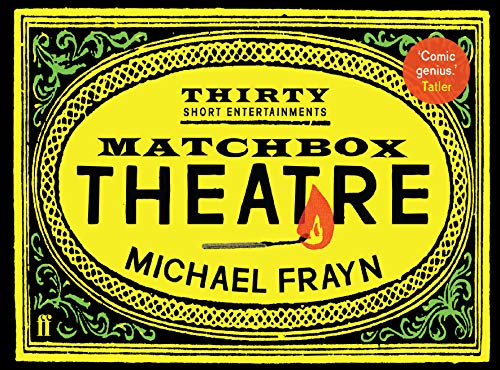 Stock image for Matchbox Theatre: Thirty Short Entertainments for sale by WorldofBooks
