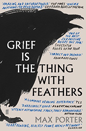 Stock image for Grief Is the Thing with Feathers: Max Porter for sale by WorldofBooks