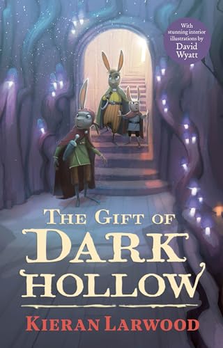 Imagen de archivo de The Gift of Dark Hollow: Kieran Larwood (The Five Realms) a la venta por WorldofBooks