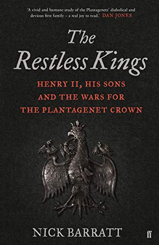 Imagen de archivo de The Restless Kings: Henry II, His Sons and the Wars for the Plantagenet Crown a la venta por SecondSale