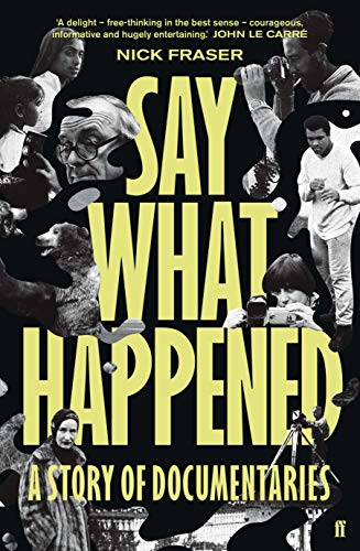 Beispielbild fr Say What Happened : A Story of Documentaries zum Verkauf von Better World Books