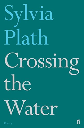 9780571330096: Crossing the Water: Sylvia Plath