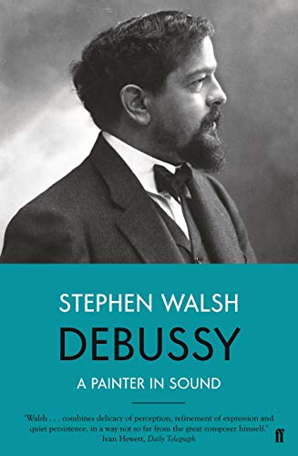 Beispielbild fr Debussy: A Painter in Sound zum Verkauf von Monster Bookshop