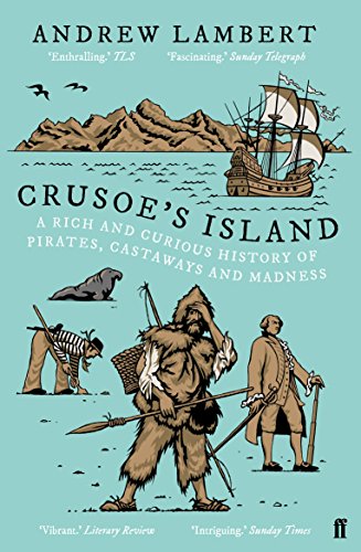 Stock image for Crusoe's Island: A Rich and Curious History of Pirates, Castaways and Madness for sale by Once Upon A Time Books