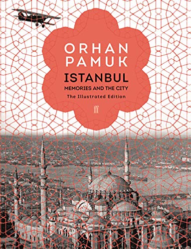 Istanbul: Memories and the City (The Illustrated Edition) - Orhan Pamuk